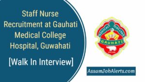Staff Nurse Recruitment at Gauhati Medical College Hospital, Guwahati