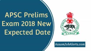 APSC Prelims Exam 2018 New Expected Date