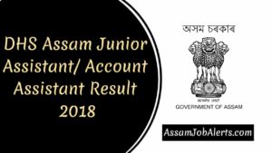 DHS Assam Junior AssistantAccount Assistant Result 2018