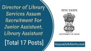 Director of Library Services Assam Recruitment 2018 For Junior Assistant