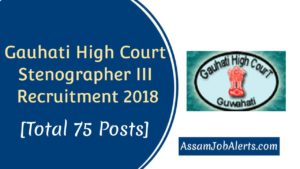 Gauhati High Court Stenographer III Job 2018