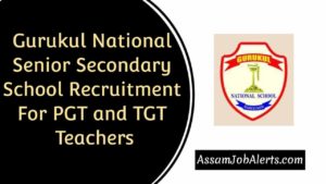 Gurukul National Senior Secondary School Recruitment For PGT and TGT Teachers