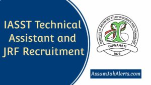 IASST Technical Assistant and JRF Recruitment