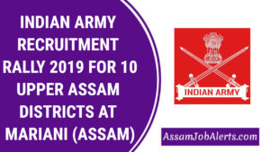 INDIAN ARMY RECRUITMENT RALLY 2019 FOR 10 UPPER ASSAM DISTRICTS AT MARIANI (ASSAM)