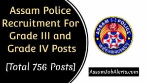 Assam Police Recruitment For Grade III and Grade IV Posts