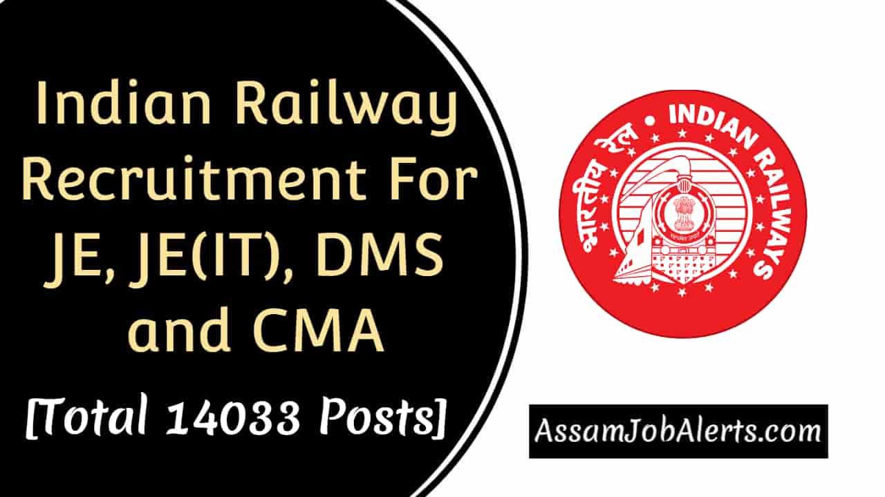 Indian Railway Recruitment For JE, JE(IT), DMS and CMA