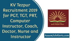 KV Tezpur Recruitment 2019 for PGT, TGT, PRT, Computer Instructor etc Posts