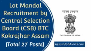 Lot Mandal Recruitment by CSB BTC Kokrajhar
