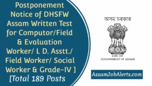 Postponement Notice of DHSFW Assam Written Test