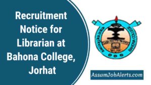 Recruitment Notice for Librarian at Bahona College, Jorhat