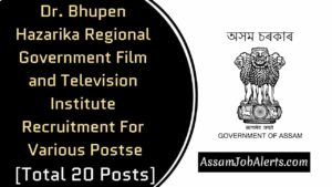 Assam Regional Government Film and Television Institute Recruitment