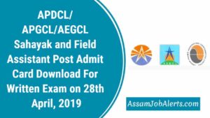 APDCL Sahayak and Field Assistant Post Admit Card Download For Written Exam on 28th April, 2019