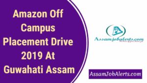 Amazon Off Campus Placement Drive 2019 At Guwahati Assam