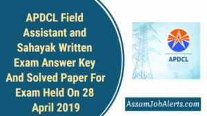APDCL Field Assistant and Sahayak Written Exam Answer Key And Solved Paper For Exam Held On 28 April 2019