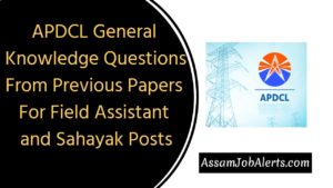 APDCL General Knowledge Questions From Previous Papers for Field Assistant