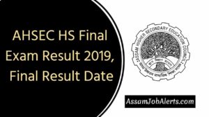 AHSEC HS Final Exam Result 2019 Final Result Date