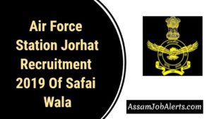 Air Force Station Jorhat Recruitment 2019 Of Safai Wala