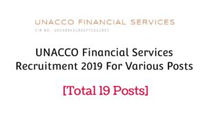 UNACCO Financial Services Recruitment 2019 For Various Posts