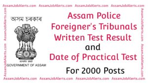 Assam Police Foreigner's Tribunals Written Test Result