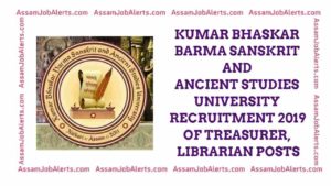 KUMAR BHASKAR BARMA SANSKRIT AND ANCIENT STUDIES UNIVERSITY RECRUITMENT 2019 OF TREASURER, LIBRARIAN POSTS