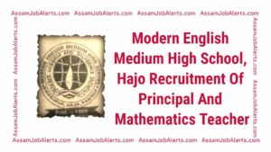 Modern English Medium High School Hajo Recruitment Of Principal And Mathematics Teacher