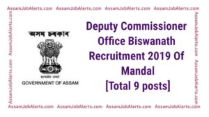 Deputy Commissioner Office Biswanath Recruitment 2019 Of Mandal