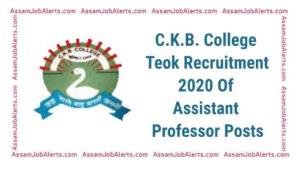 C.K.B. College Teok Recruitment 2020 Of Assistant Professor Posts