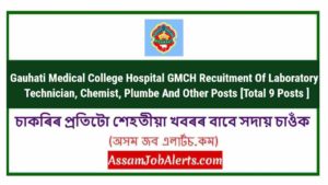 Gauhati Medical College Hospital GMCH Recuitment Of Laboratory Technician, Chemist, Plumbe And Other Posts