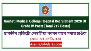Gauhati Medical College Hospital Recruitment 2020 Of Grade IV Posts Apply online @ www.gmchassam.gov.in