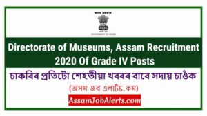 Directorate of Museums, Assam Recruitment 2020 Of Grade IV Posts-compressed