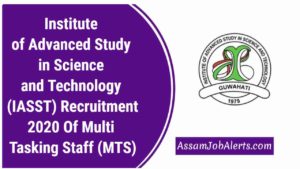 Institute of Advanced Study in Science and Technology (IASST) Recruitment 2020 Of Multi Tasking Staff (MTS)