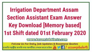 Irrigation Department Assam Section Assistant Exam Answer Key Download 1st Shift dated 01st February 2020