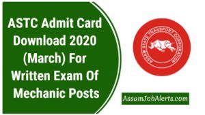 ASTC Admit Card Download 2020 (March) For Written Exam Of Mechanic Posts