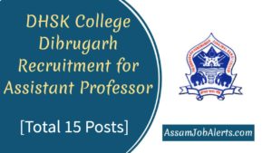 DHSK College Dibrugarh Recruitment for Assistant Professor