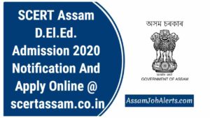 SCERT Assam D.El.Ed. Admission 2020 Notification And Apply Online @ scertassam.co.in