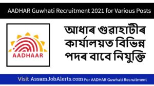 AADHAR Guwahati Recruitment 2021