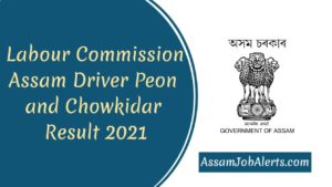 Labour Commission Assam Driver Peon and Chowkidar Result