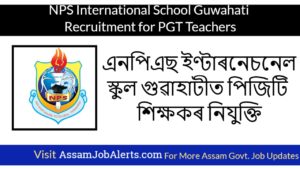 NPS International School Guwahati, Assam Job