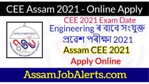CEE Assam 2021