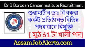 Dr B Borooah Cancer Institute Recruitment