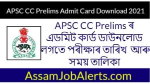 APSC CC Prelims Admit Card Download 2021