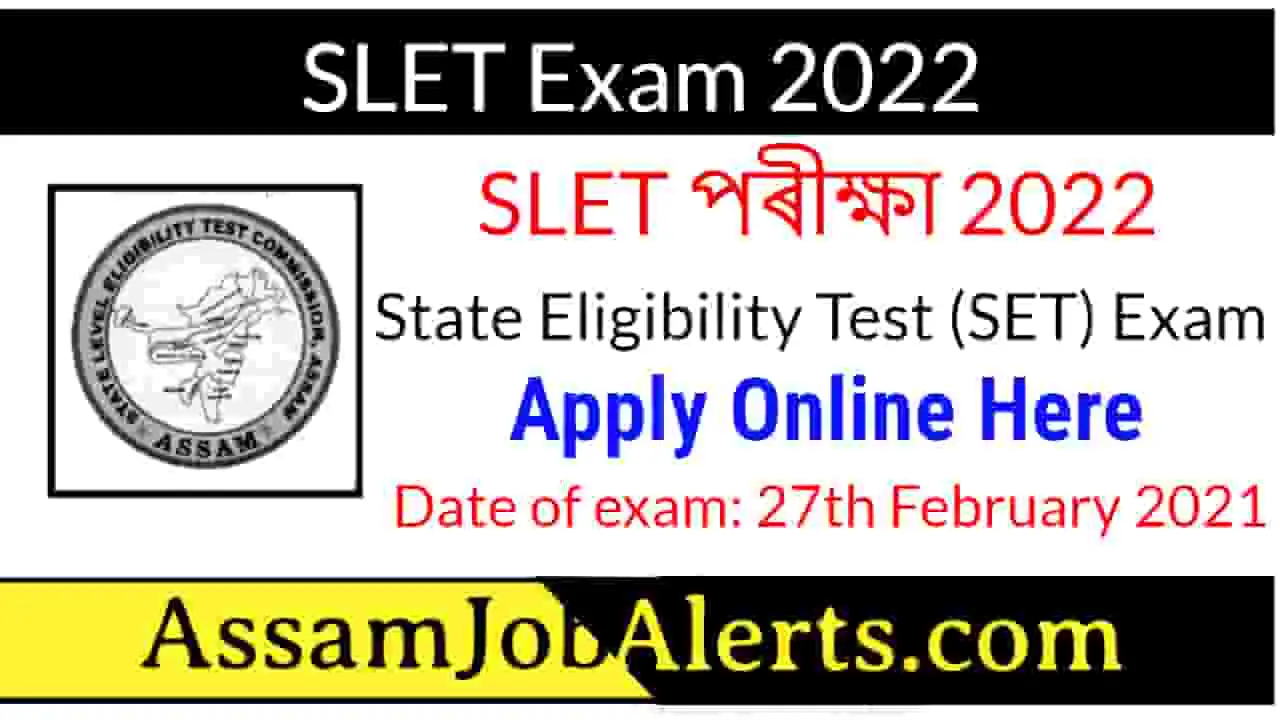 SLET Exam 2022 Notification For Assam And NE Region Assam Job Alert