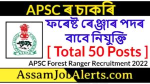 APSC Forest Ranger Recruitment 2022