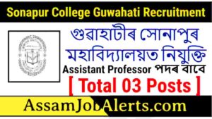 Sonapur College Guwahati Recruitment