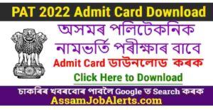 Assam PAT 2022 Admit Card Download