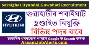 Saraighat Hyundai Guwahati Recruitment