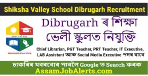 Shiksha Valley School Dibrugarh Recruitment