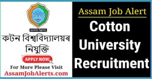 Cotton University Recruitment