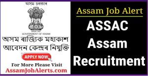ASSAC Assam Recruitment