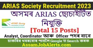 ARIAS Society Assam Recruitment 2023